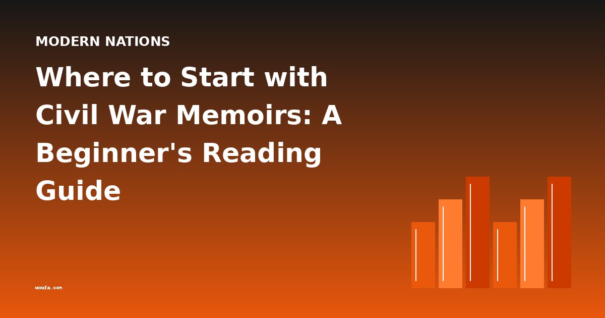 Where to Start with Civil War Memoirs: A Beginner's Reading Guide
