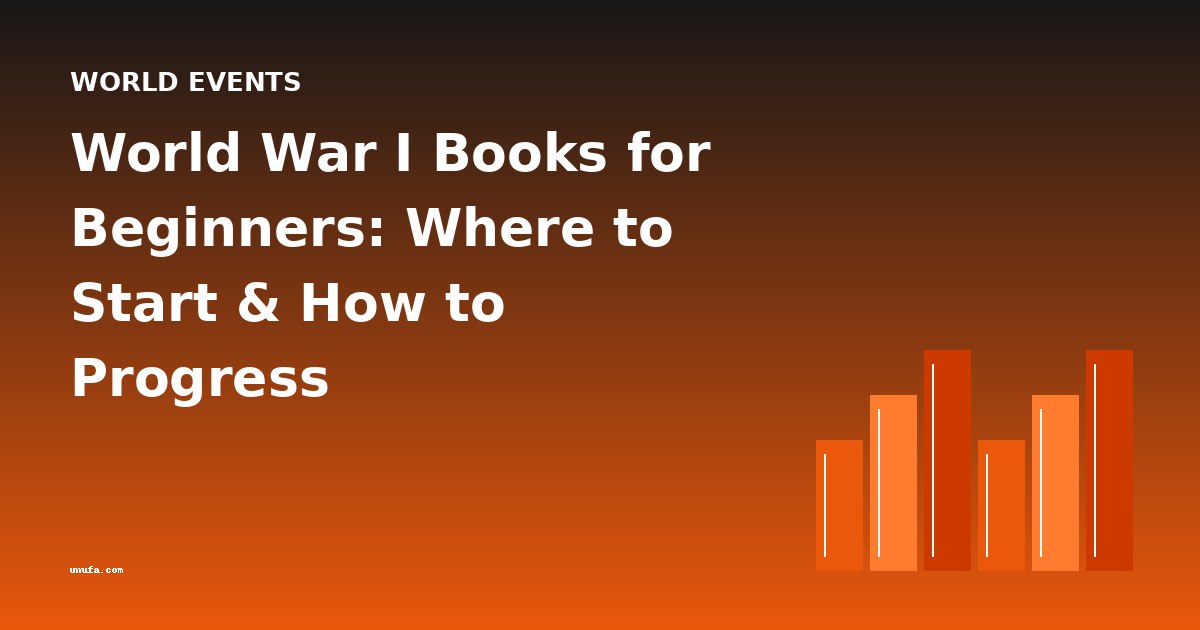 World War I Books for Beginners: Where to Start & How to Progress